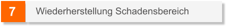 7 Wiederherstellung Schadensbereich